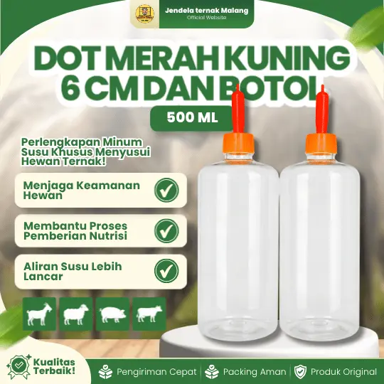 DOT MERAH KUNING 6 CM DAN BOTOL 500 ML – Untuk Pedet, Cempe, Babi, DLL.